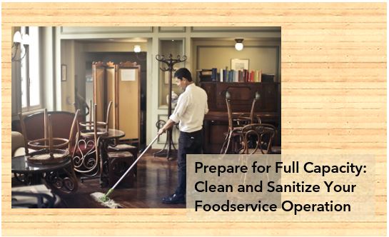Prepare for Full Capacity: Clean and Sanitize Your Foodservice Operation